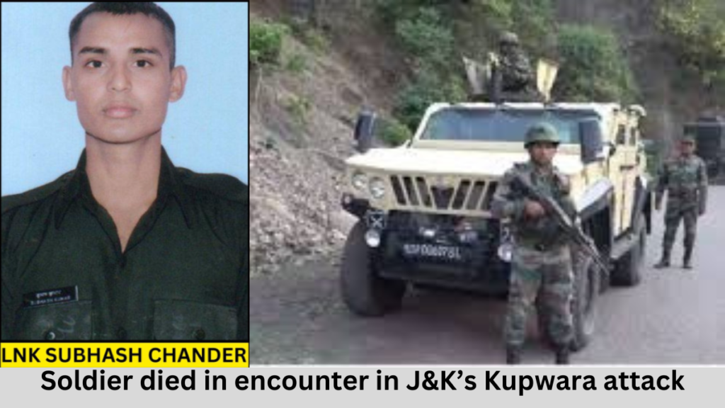 Soldier died in encounter during attack at Kupwara